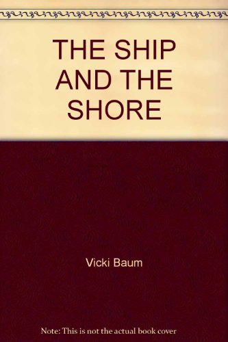 The ship And The shore B0028T2HTS Book Cover