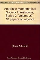 American Mathematical Society Translations, Series 2, Volume 27 - 18 papers on algebra B001W2WD8C Book Cover