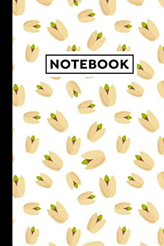 Notebook: Pistachio Journal, Pistachio Themed Gift For Pistachio Lovers, Pistachio Notebook, 6x9