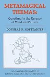 Metamagical Themas: Questing for the Essence of Mind and Pattern