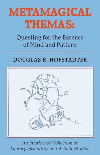 Metamagical Themas: Questing for the Essence of Mind and Pattern