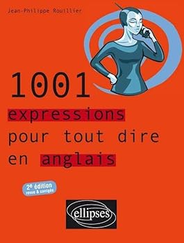 Paperback 1001 expressions pour tout dire en anglais - 2e édition revue et corrigée [French] Book