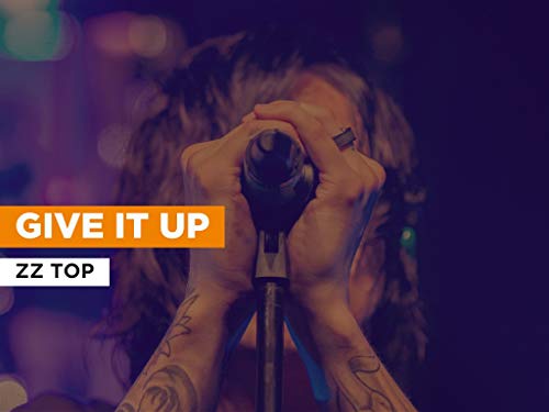 Give It Up al estilo de ZZ Top