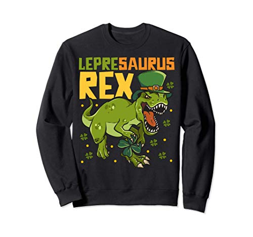 Lepresaurus Rex Leprechaun Dinosaur T-rex St Patrick's Gift Sweatshirt