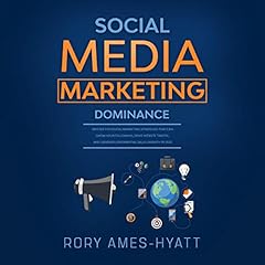 Social Media Marketing Dominance Audiolibro Por Rory Ames-Hyatt arte de portada