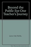 Beyond the Public Eye One Teacher's Journey 193000219X Book Cover