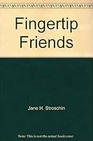 Fingertip Friends 1883960231 Book Cover