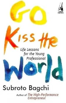 Hardcover Go Kiss the World: Life Lessons for the Young Professional Book