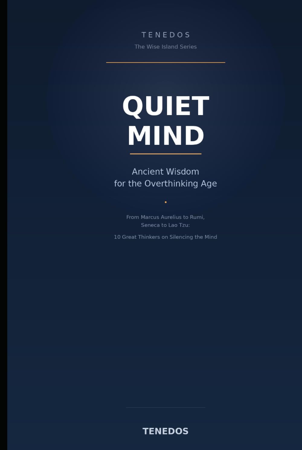 Quiet Mind: Ancient Wisdom for the Overthinking Age (The Wise Island Series)
