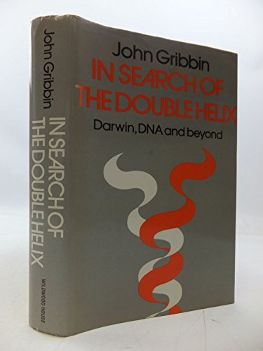 In search of the double helix: Darwin, DNA and ... 0704530775 Book Cover