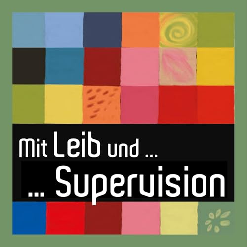 Folge 12 Mit Leib und... Supervision