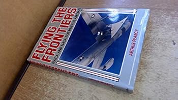 Hardcover Flying the frontiers: NACA and NASA experimental aircraft Book