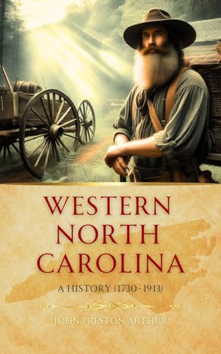 Western North Carolina: a History from 1730 to 1913