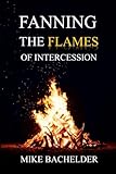 Fanning the Flames of Intercession