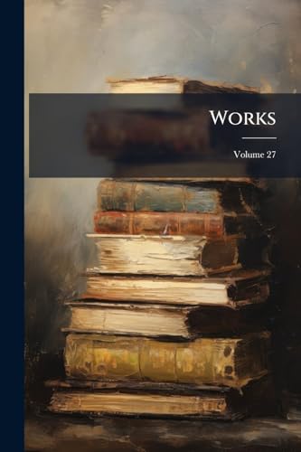 Works; Volume 27