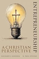 Entrepreneurship: A Christian Perspective 1998815463 Book Cover
