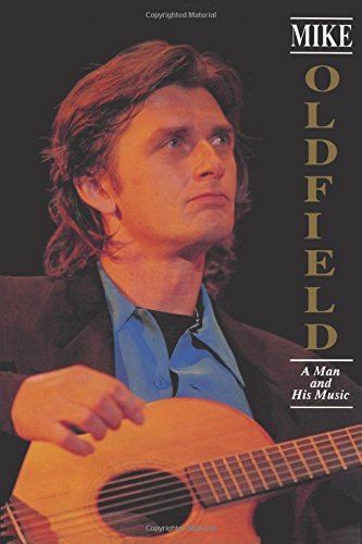 CREATESPACE Mike Oldfield: A Man and His Music