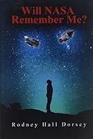 Will Nasa Remember Me? 1480986224 Book Cover