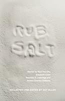 Rub Salt: Short Stories by Hien The Chu, Elizabeth Clark, Peaches D. Ledwidge and Robert Charles Osborne (New Writers Series) 1927023092 Book Cover