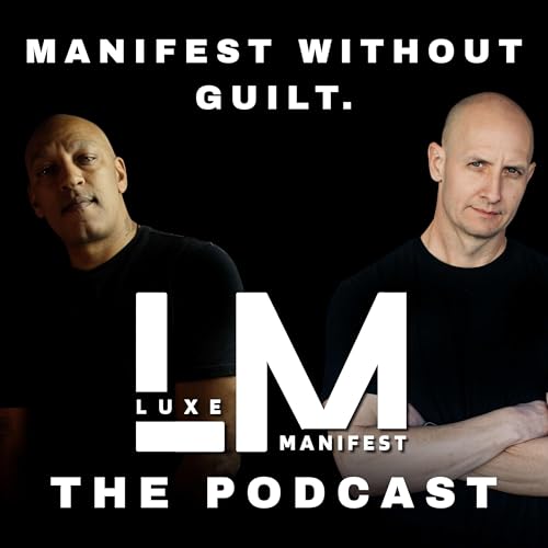 Luxe Manifest: The Podcast cover art