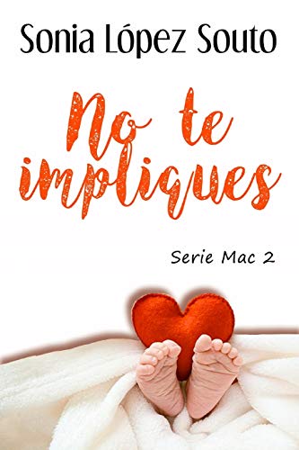 No te impliques: 2 (Serie Mac)