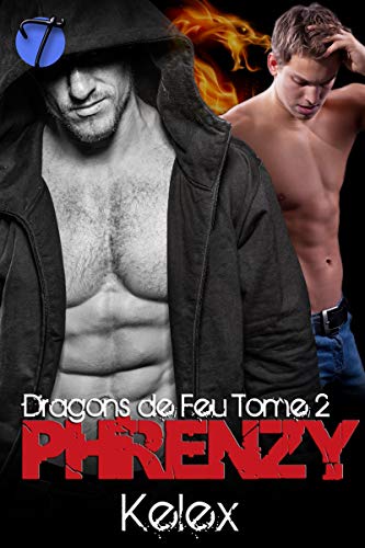 Télécharger Phrenzy: Dragons de Feu (Fire Dragons t. 2) PDF Ebook En Ligne