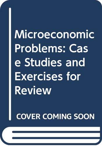 Microeconomic Problems: Case Studies and Exerci... 039396079X Book Cover