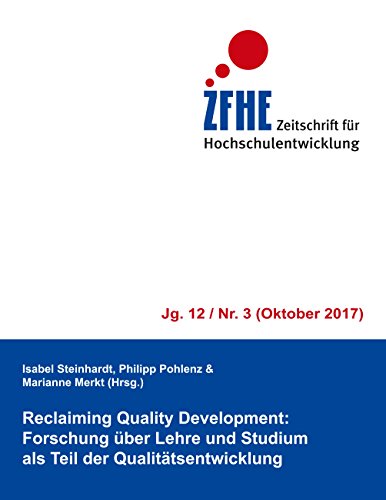 Reclaiming Quality Development: Forschung über Lehre und Studium als Teil der Qualitätsentwicklung (German Edition)