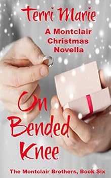 On Bended Knee, a Montclair Christmas Novella - Book #6 of the Montclair Brothers