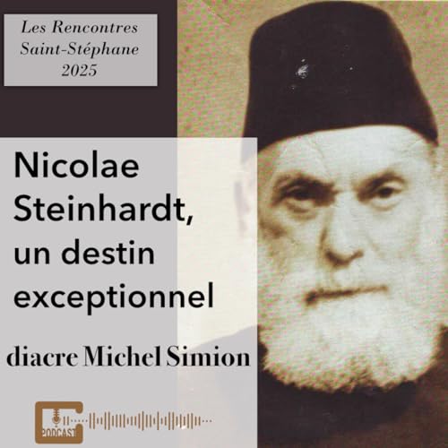 p&egrave;re Nicolae Steinhardt, un destin exceptionnel Podcast Por  arte de portada