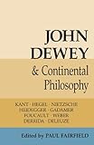 rosenthal continental china  John Dewey and Continental Philosophy (English Edition)