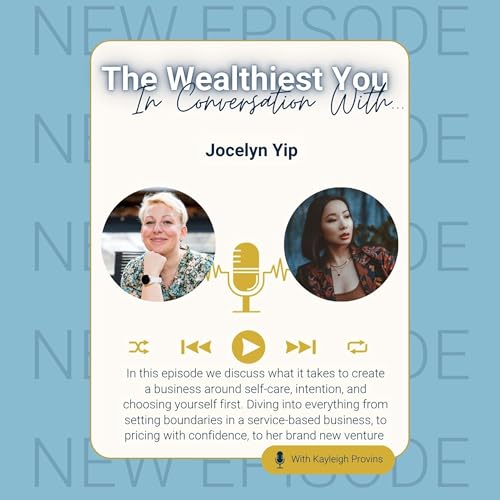 In conversation with Ep16 - Building a business with self first energy - with Jocelyn Yip
