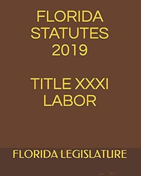 Paperback Florida Statutes 2019 Title XXXI Labor Book