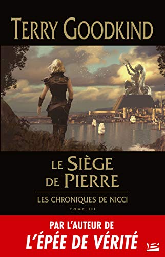 Télécharger Le Siège de pierre: Les Chroniques de Nicci, T3 PDF