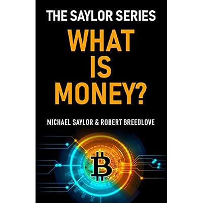 What Is Money? The Saylor Series
