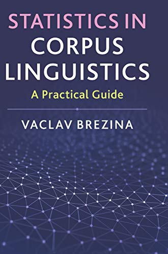 Statistics in Corpus Linguistics: A Practical Guide view 2