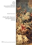 Il mito delle Amazzoni nell’opera barocca italiana (Italian Edition)
