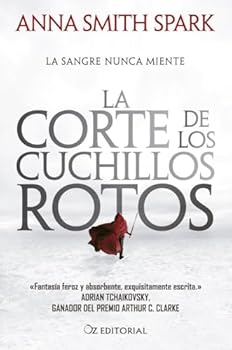 La corte de los cuchillos rotos: El deslumbrante debut de una de las voces más poderosas y originales del grimdark (Empires of Dust 1) (Spanish Edition)