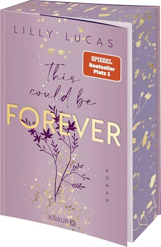This Could Be Forever: Roman | Band 3 Der Neuen New-Adult-Reihe Und Nr.-1-Spiegel-Bestseller | Limitierte Auflage Mit Farbschnitt Und Charakter-Aufste