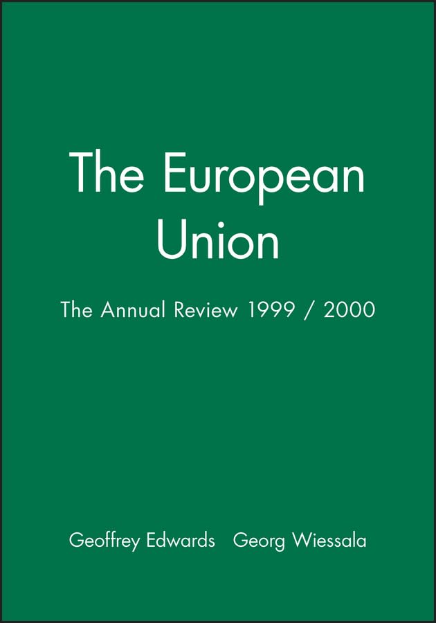 The European Union: The Annual Review 1999 / 2000 (Journal of Common Market Studies)