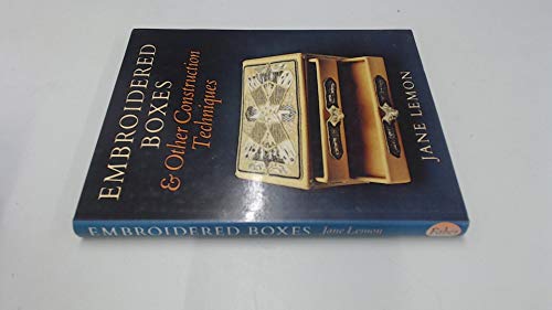 Embroidered Boxes and Other Construction Techniques