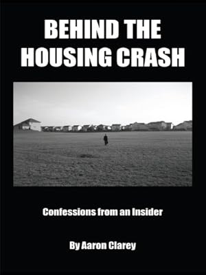 Behind the Housing Crash
