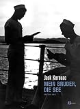 Mein Bruder, die See (Momenti) - Jack Kerouac Übersetzer: Michael Mundhenk 