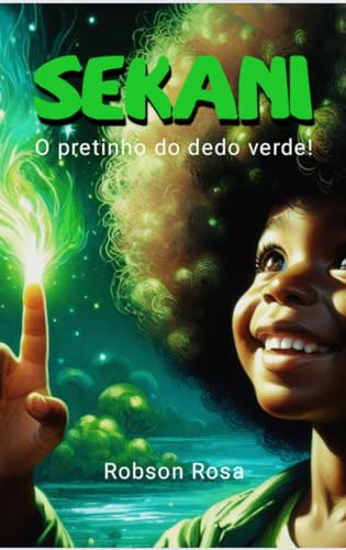 Sekani O Pretinho do Dedo Verde