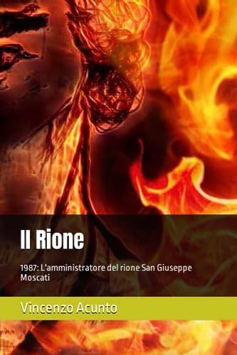 Il Rione: 1987: L'amministratore del rione San Giuseppe Moscat
