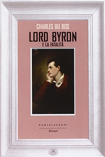 Lord Byron e la fatalità