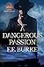A Dangerous Passion: Book 3 in the series Steam! Romance and Rails