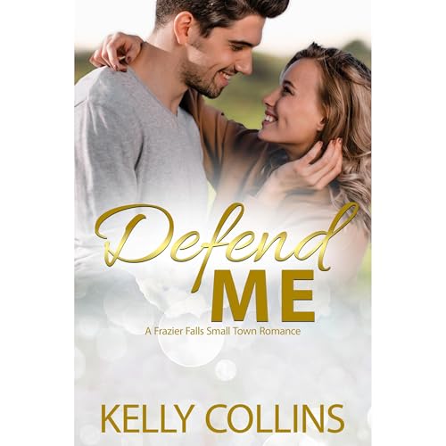Defend Me Audiobook By Kelly Collins cover art