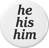 He His Him Transgender Pronouns 2.25” Large Button Pin Gender Equality LGBT