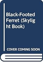 Black-Footed Ferret (Skylight Book) 039608625X Book Cover